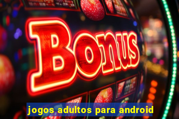 jogos adultos para android